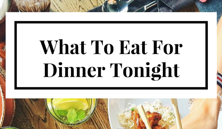 What To Eat At Dinner: Health Trends